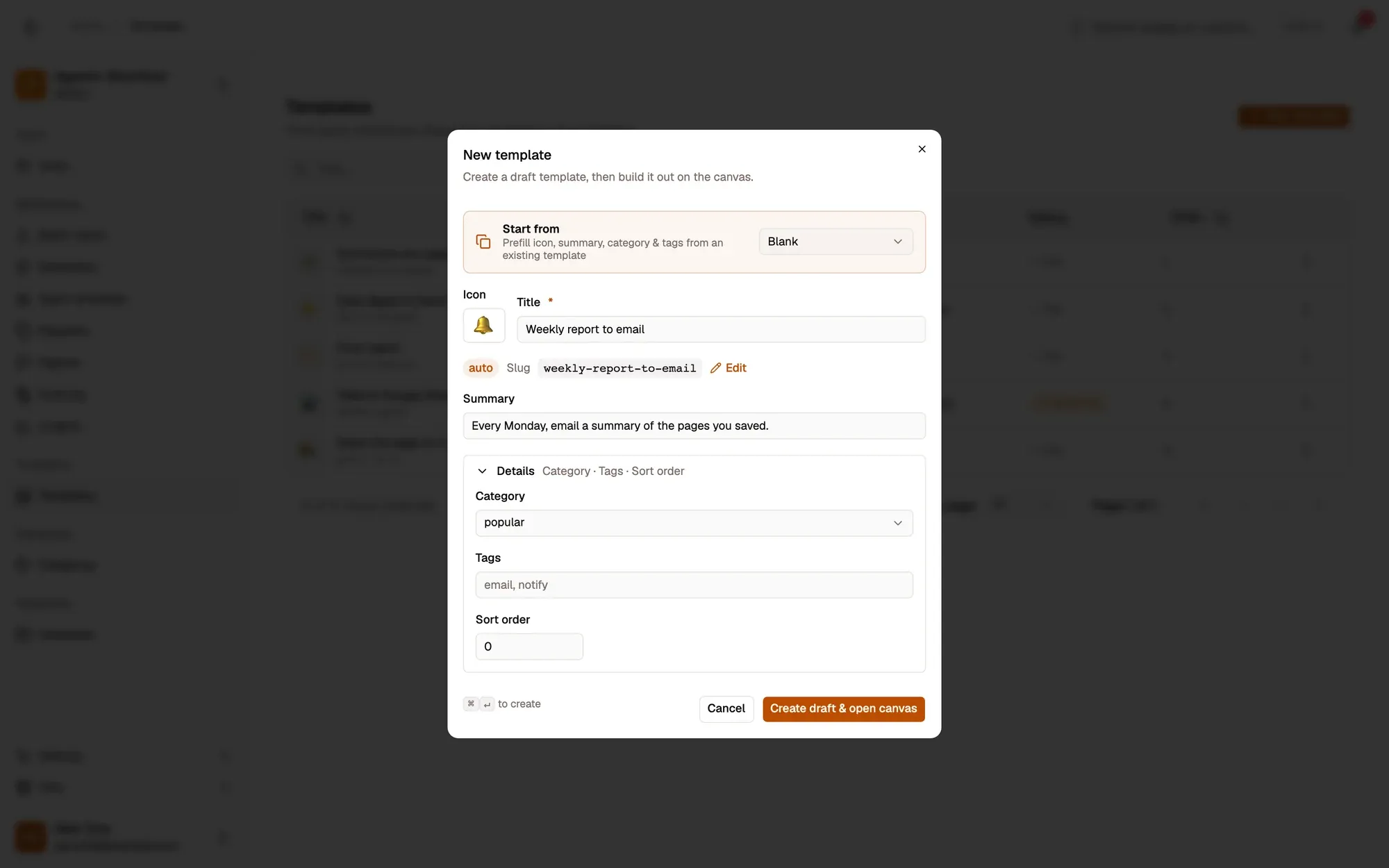 Admin panel, Templates, with the New template dialog open: Start from, an Icon button, the Title filled with Weekly report to email and its slug, a Summary, the Details section opened with Category, Tags and Sort order, and the Cancel and Create draft & open canvas buttons.