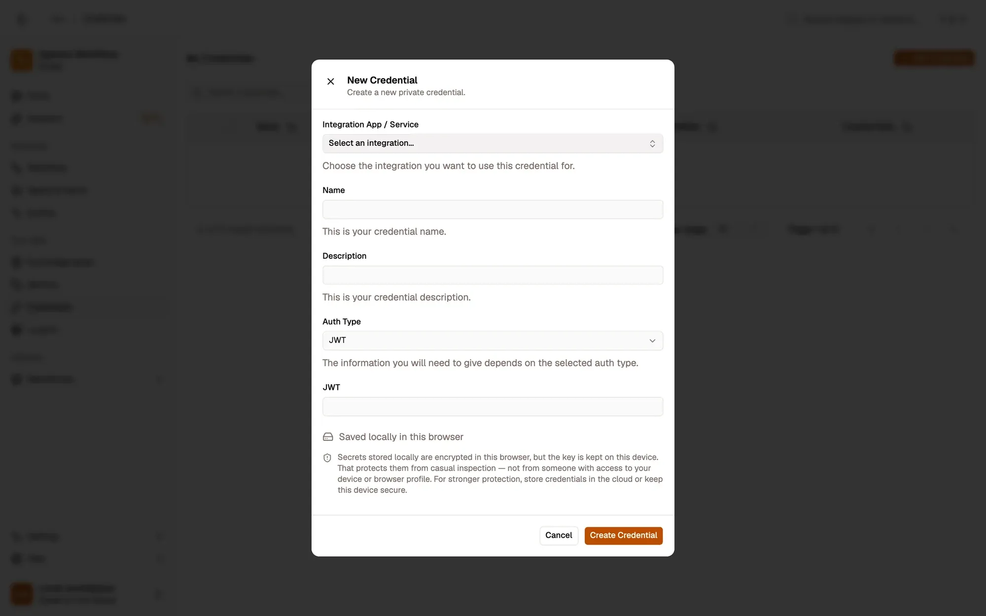The New Credential dialog for a simple credential (no app picked, so Integration App / Service reads Select an integration...): Name and Description fields, the Auth Type menu set to JWT, a JWT field, a note that the secret is saved locally and encrypted in this browser, and the Cancel and Create Credential buttons.