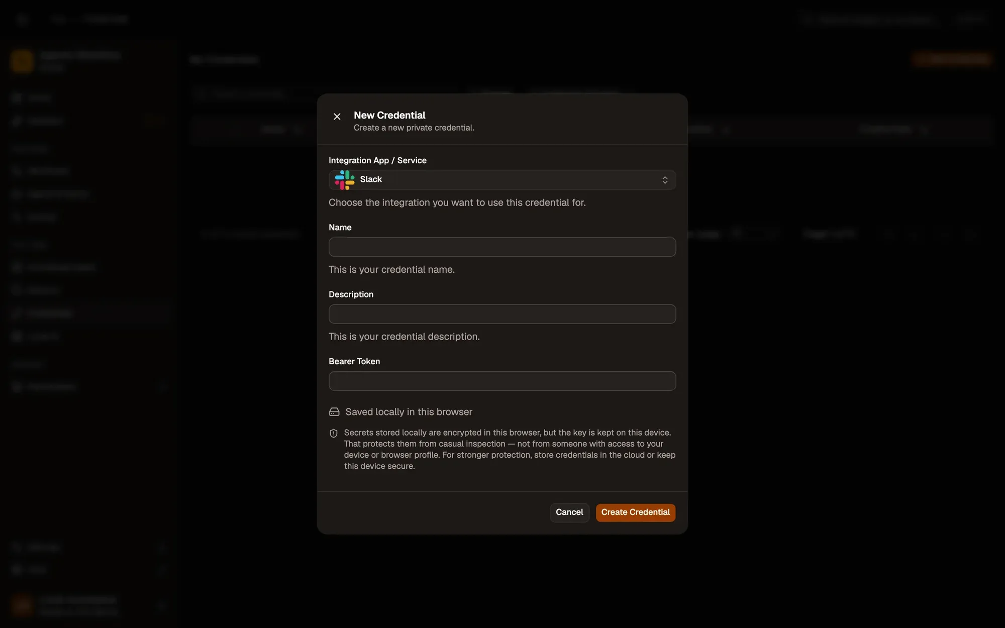 The New Credential dialog with Slack picked under Integration App / Service: Name and Description fields, a Bearer Token field (no Auth Type menu: the app sets it), a note that the secret is saved locally and encrypted in this browser, and the Cancel and Create Credential buttons.